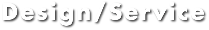 Design / Service